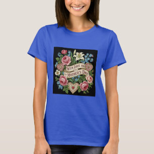 Mother's Day with Love T-Shirt