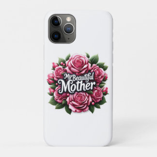  Mother's Day Words "My Beautiful Mother"  iPhone 11 Pro Case