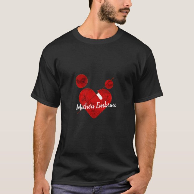 Mothers Embrace Mothers Day  T-Shirt (Front)