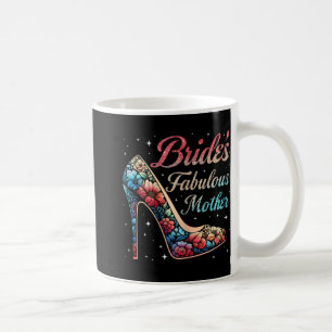 Mother's Fabulous Bride Floral Happy Wedding Marri Coffee Mug