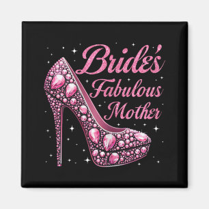 Mother's Fabulous Bride Happy Wedding Married Day Magnet