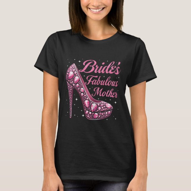 Mother's Fabulous Bride Happy Wedding Married Day  T-Shirt (Front)