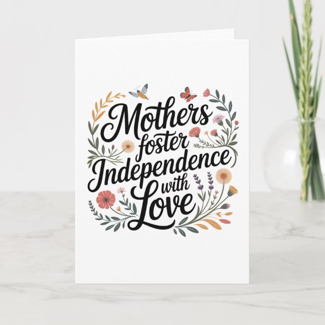 Mothers Foster Independence With Love Card (Front)