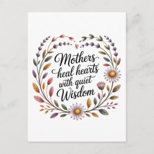 Mothers Heal Hearts With Quiet Wisdom Postcard