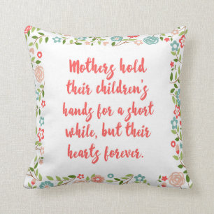 Mothers Hold Their Children Quote Cushion