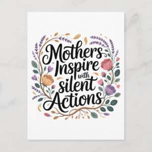 Mothers Inspire With Silent Actions Invitation Postcard