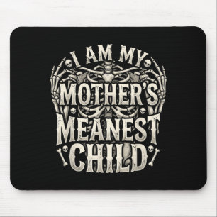 Mothers Meanest Child Humour Skeleton Family Quote Mouse Mat