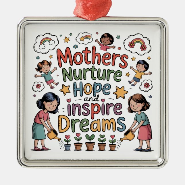 Mothers Nurture Hope And Inspire Dreams Metal Tree Decoration (Front)