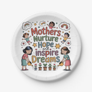 Mothers Nurture Hope And Inspire Dreams Paper Plate