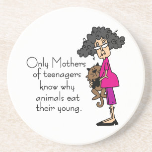 Mothers of Teenagers Coaster