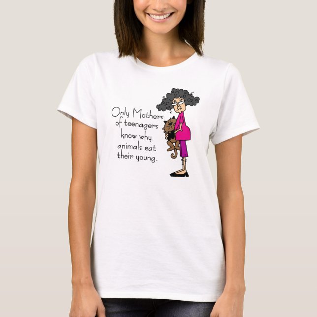 Mothers of Teenagers T-Shirt (Front)