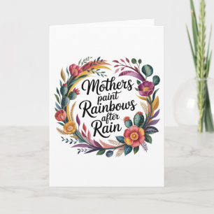 Mothers Paint Rainbows After Rain Card