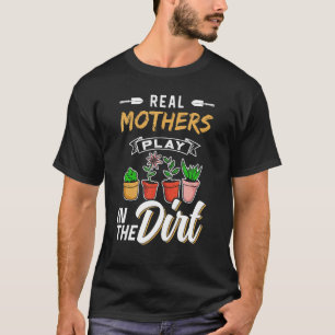 Mothers Play In The Dirt Hobby Garden Gardening Ga T-Shirt