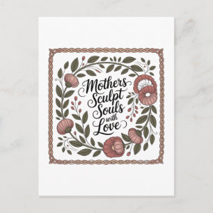 Mothers Sculpt Souls With Love Holiday Postcard