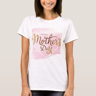 Mother's special T-Shirt