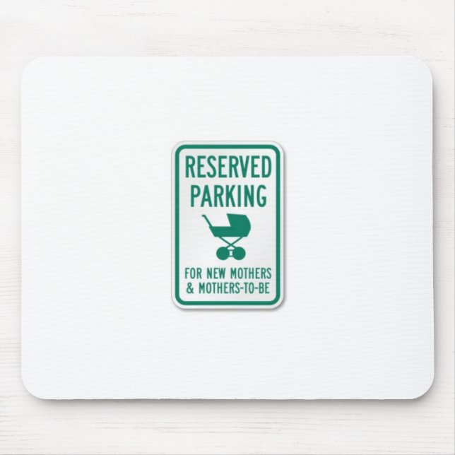 Mothers to be Reserved Parking Mouse Mat (Front)