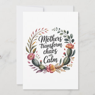 Mothers Transform Chaos Into Calm Thank You Card