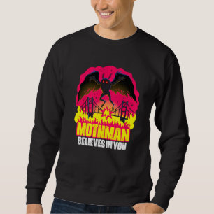 Mothman Believes In You Folklore Creepy Cryptid Cr Sweatshirt