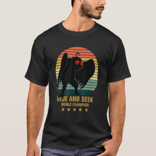 Mothman Hide And Seek World Champion Cool Mothman  T-Shirt