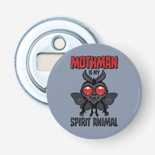Mothman Is My Spirit Animal Bottle Opener