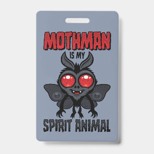 Mothman Is My Spirit Animal ID Badge
