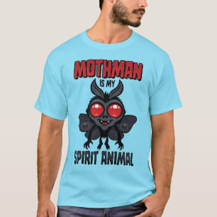 Mothman Is My Spirit Animal T-Shirt