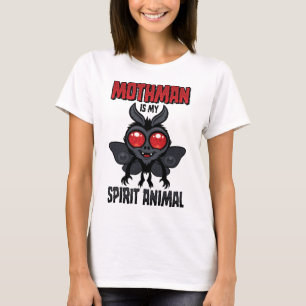 Mothman Is My Spirit Animal T-Shirt