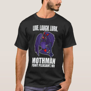 Mothman Live Love Cryptid Lurk T-Shirt