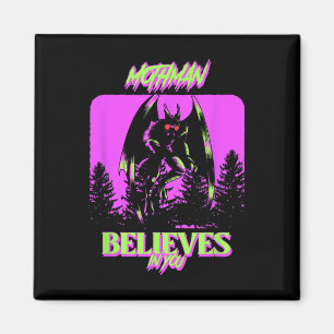 Mothman - Mothman Believes In You  Magnet