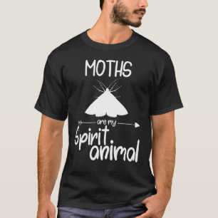 Moths Are My Spirit Animal For Men Women Insect O T-Shirt
