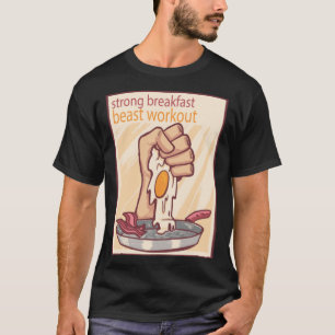 Motif hand cracking egg Strong breakfast Beast wor T-Shirt
