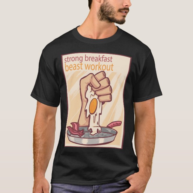 Motif hand cracking egg Strong breakfast Beast wor T-Shirt (Front)