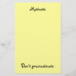 Motivate. Don't procrastinate. Stationery