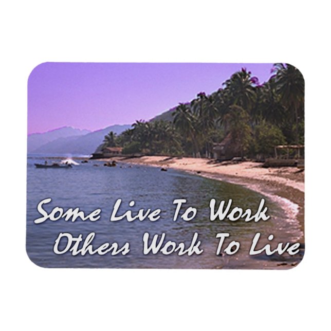 Motivate Magnet, "Work To Live" Magnet (Horizontal)