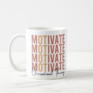 Motivate Occupational Therapy Ot Coffee Mug