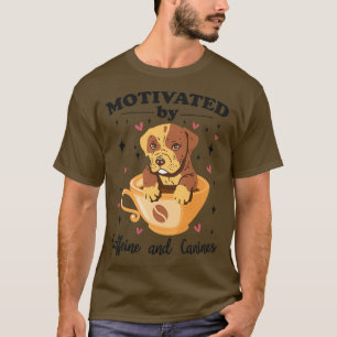 motivated by caffeine and canines dog and coffee l T-Shirt