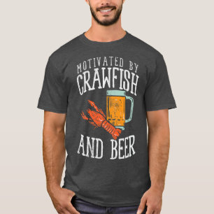Motivated By Crawfish & Beer T-Shirt