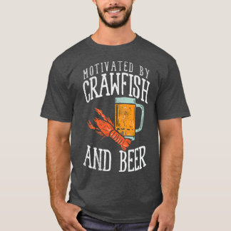 Motivated By Crawfish & Beer T-Shirt