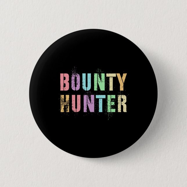 Motivated Future Bounty Hunter In Training Fugitiv 6 Cm Round Badge (Front)
