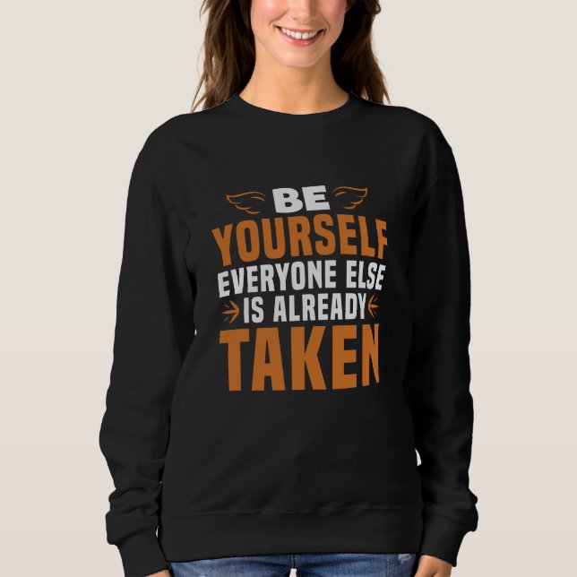 Motivation - Be Yourself Sweatshirt (Front)