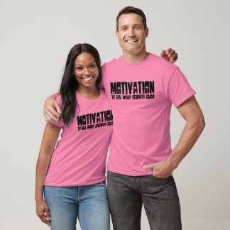 Motivation, by Real World Strength Coach T-Shirt