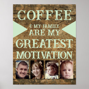 Motivation coffee family 4 photo brown green poster