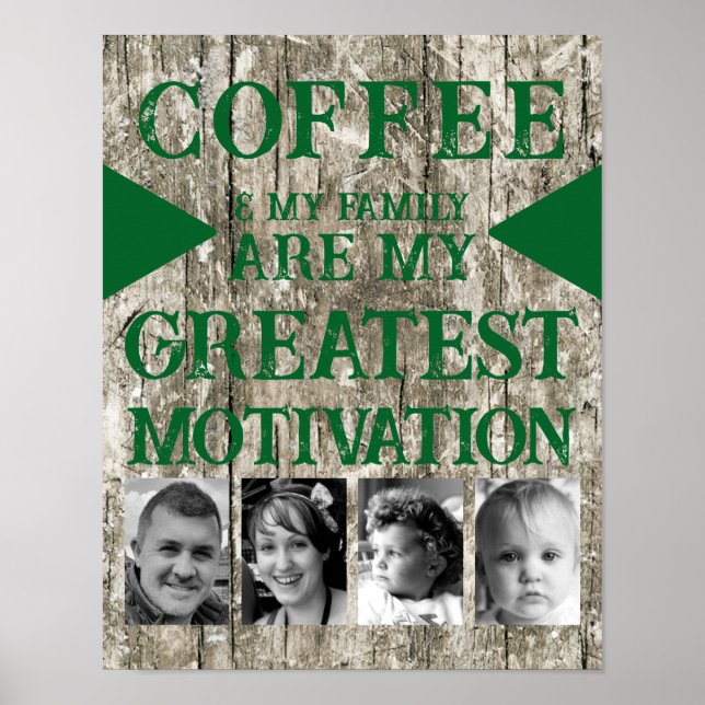 Motivation coffee family 4 photo grey green poster (Front)