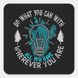 Motivation - Do What You Can Square Sticker