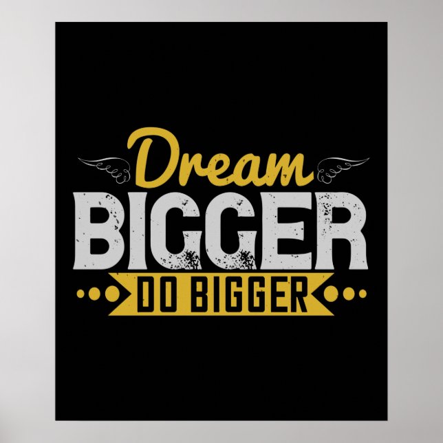 Motivation - Dream Bigger Do Bigger Poster (Front)