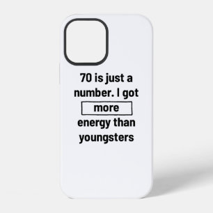 motivation energetic 70 years old quote sayings. iPhone 12 case