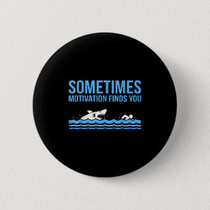 Motivation Finds You Funny Swimmer Swimming Coach 6 Cm Round Badge