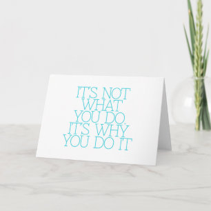 Motivation, inspiration, words of wisdom. quotes card