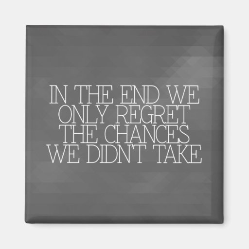 Image of Motivation, inspiration, words of wisdom. quotes Magnet