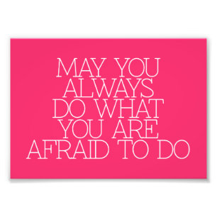 Motivation, inspiration, words of wisdom. quotes photo print